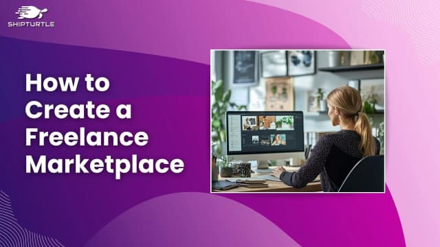 How to Create a Freelance Marketplace Like Upwork or Fiverr