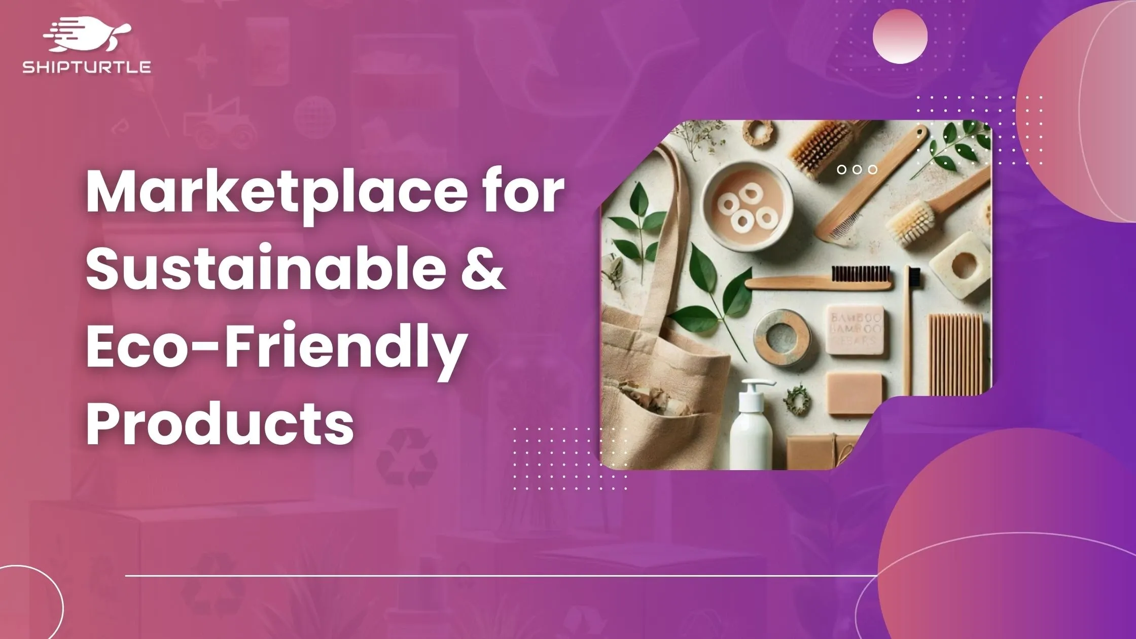 Sell Eco-Friendly & Sustainable Products: A Guide To Build A Marketplace