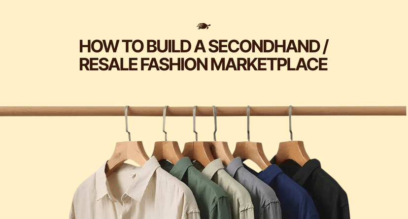 How to Build a Secondhand & Resale Fashion Marketplace