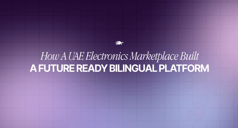 How an Early Stage Electronics Marketplace in the UAE Is Building a Bilingual, Future Ready Platform