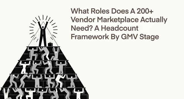 What Roles Does a 200+ Vendor Marketplace Need To Hire?