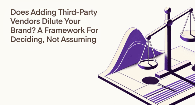 Does Adding Third-Party Vendors Dilute Your Brand?