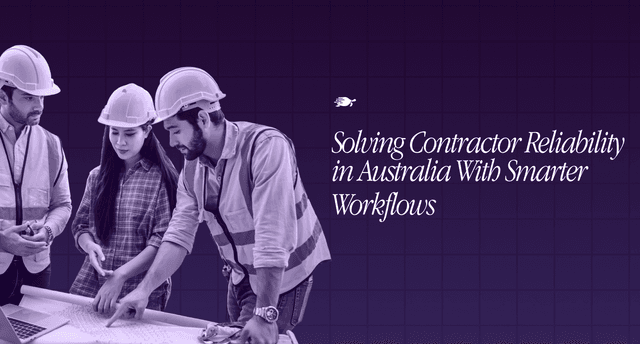 How Australian Home Service Marketplaces Are Solving Contractor Reliability With Smart Job Workflows