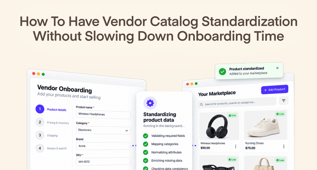 How to Have Vendor Catalog Standardisation Without Slowing Down Onboarding Time