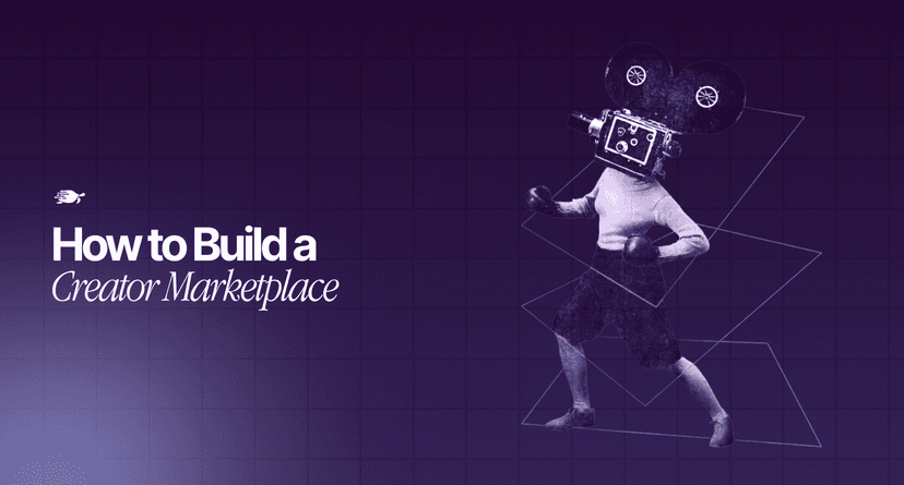 How to Build a Creator Marketplace