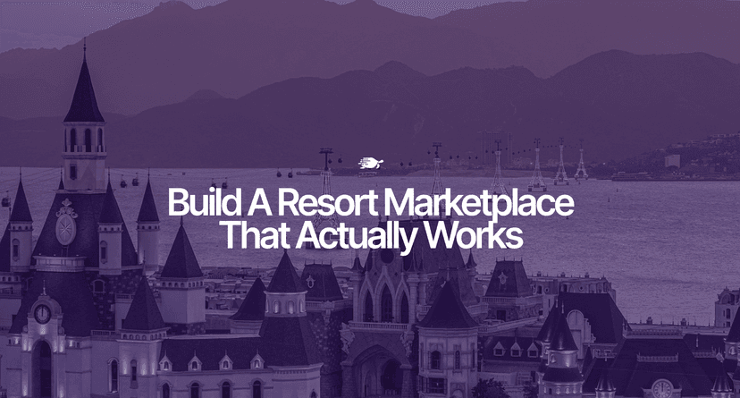 Build a Resort Marketplace That Actually Works