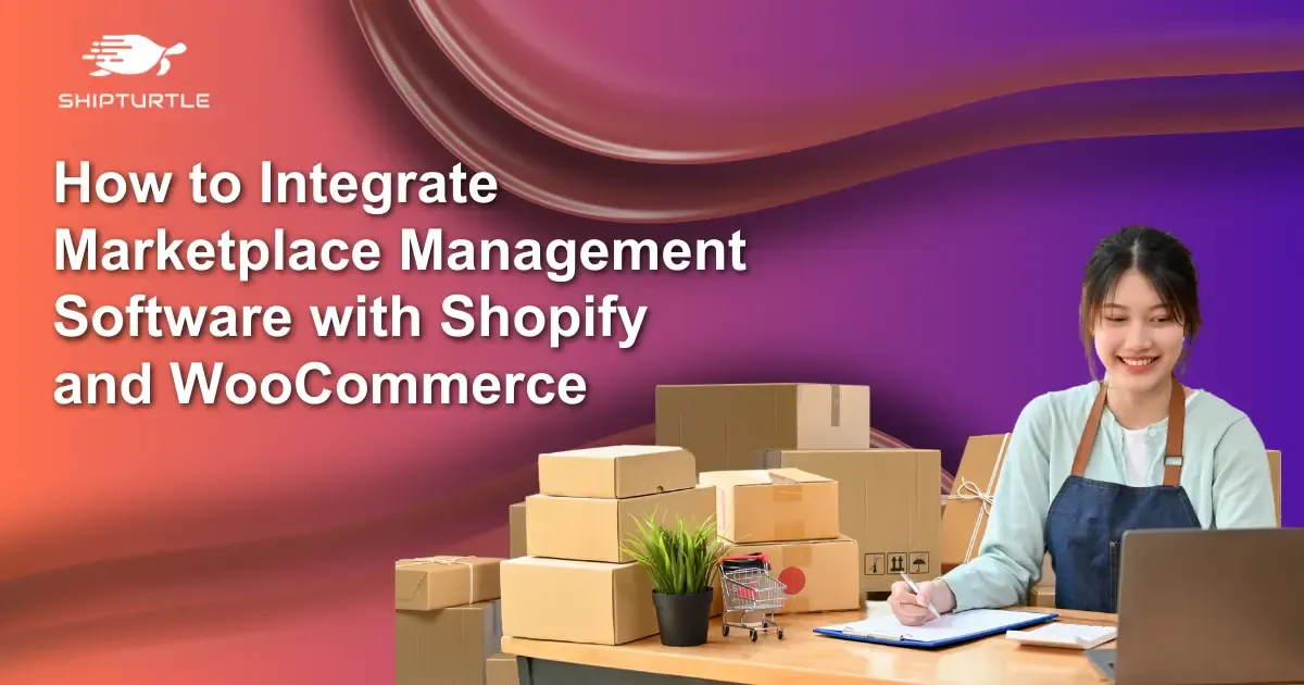 How to Integrate Marketplace Management Software with Shopify and WooCommerce