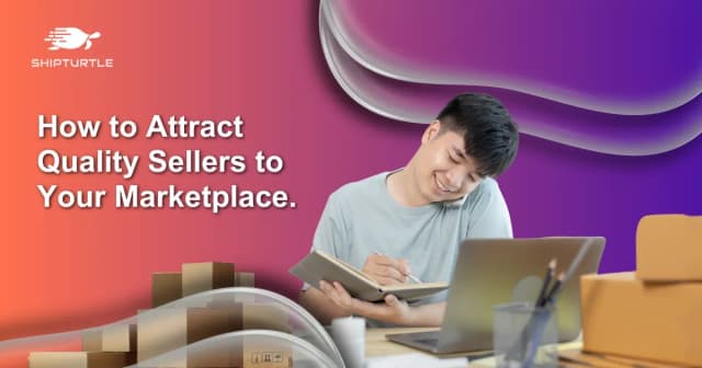 How to Attract Quality Sellers to Your Marketplace