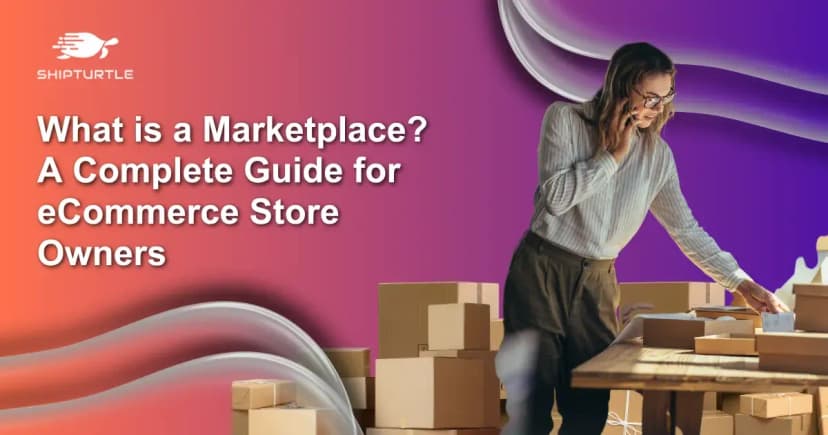 What is a Marketplace? A Complete Guide for eCommerce Store Owners