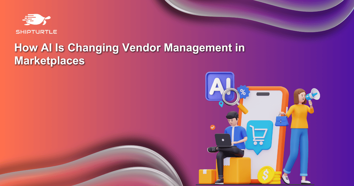 How AI Is Changing Vendor Management in Marketplaces