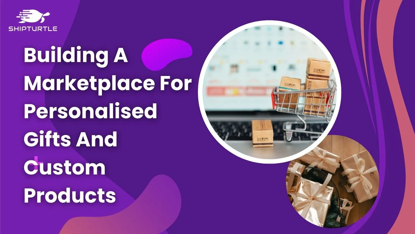 Building A Marketplace For Personalized Gifts And Custom Products