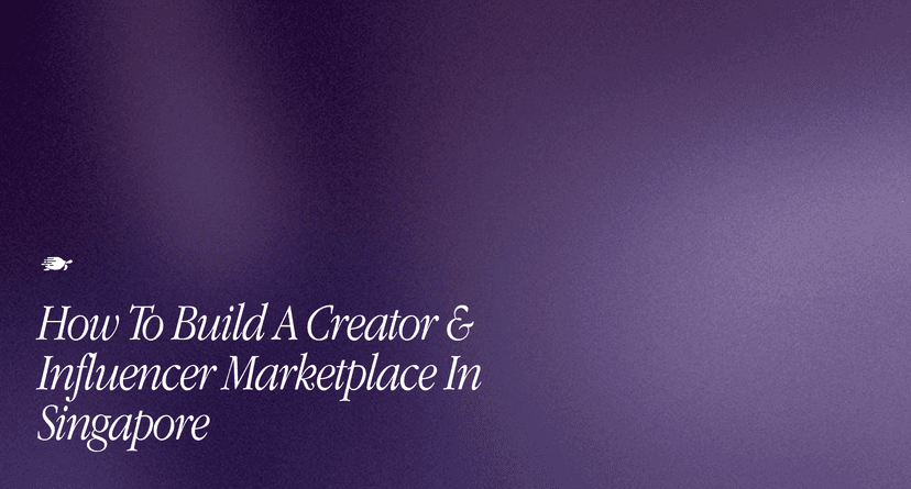 How to Build a Creator and Influencer Marketplace in Singapore