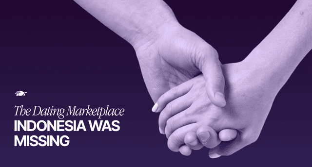 The Dating Marketplace Indonesia Was Missing