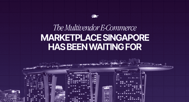 The Multi Vendor Ecommerce Marketplace Singapore Has Been Waiting For