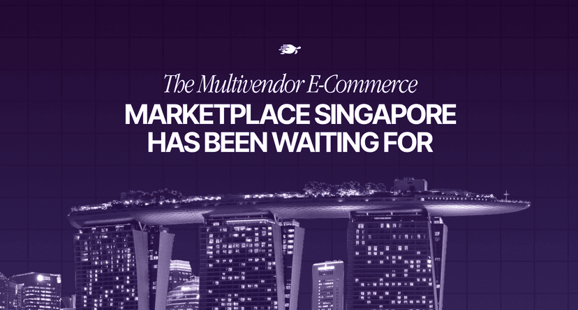 The Multi Vendor Ecommerce Marketplace Singapore Has Been Waiting For