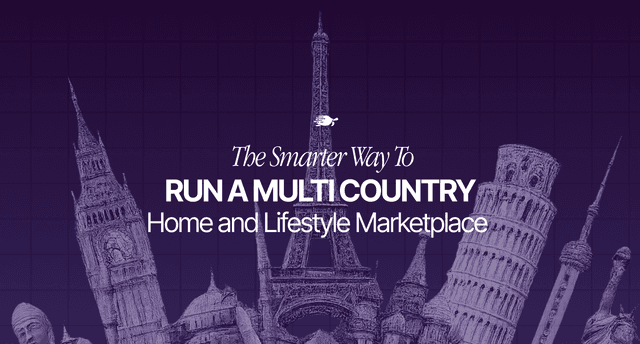 The Smarter Way to Run a Multi Country Home and Lifestyle Marketplace