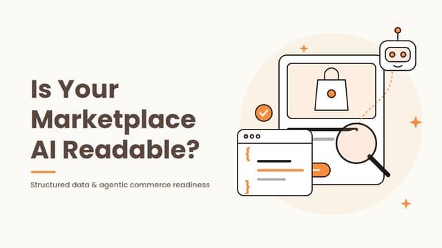 Is Your Marketplace AI Readable? Agentic Commerce Guide