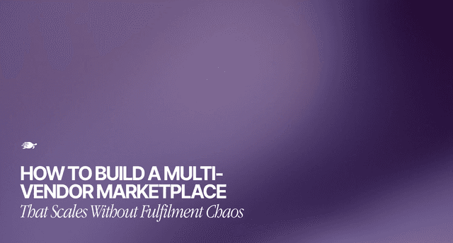 How to Build a Multi-Vendor Marketplace That Scales Without Fulfilment Chaos