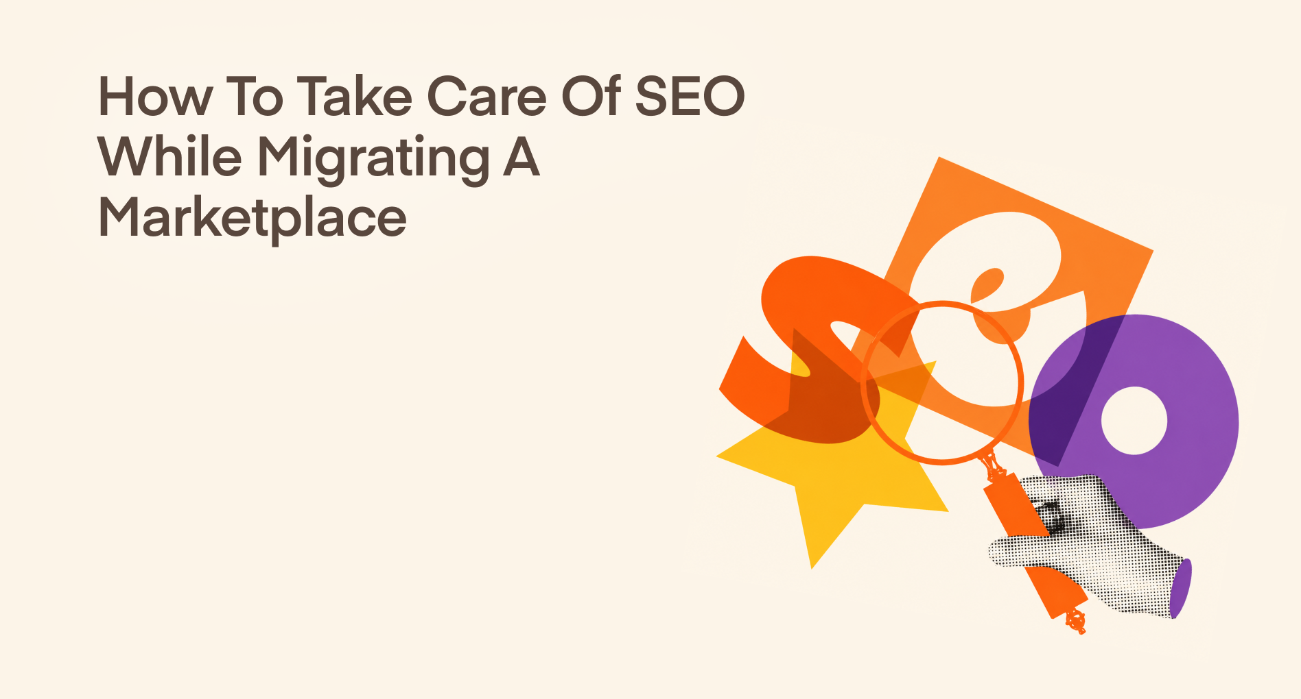 SEO Migration Guide for Ecommerce Marketplaces